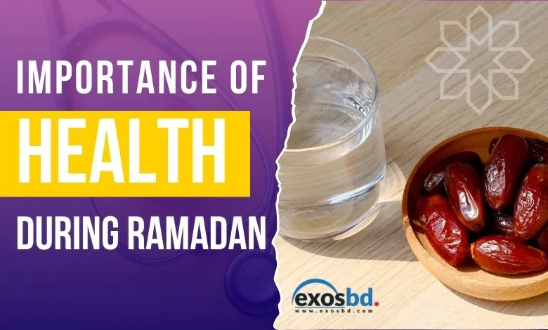 The Importance of Health During Ramadan